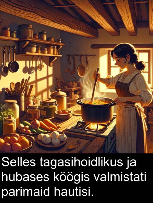 tagasihoidlikus: Selles tagasihoidlikus ja hubases köögis valmistati parimaid hautisi.