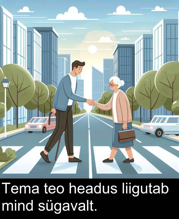 sügavalt: Tema teo headus liigutab mind sügavalt.