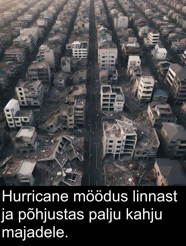 linnast: Hurricane möödus linnast ja põhjustas palju kahju majadele.