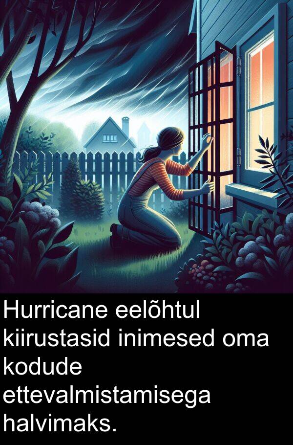 kodude: Hurricane eelõhtul kiirustasid inimesed oma kodude ettevalmistamisega halvimaks.