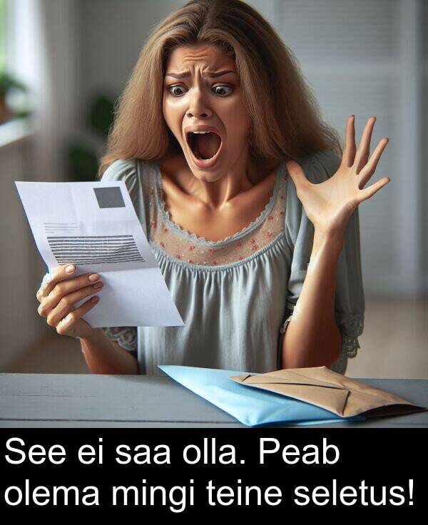 mingi: See ei saa olla. Peab olema mingi teine seletus!