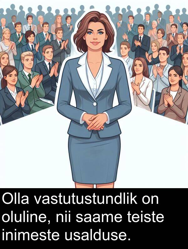 usalduse: Olla vastutustundlik on oluline, nii saame teiste inimeste usalduse.