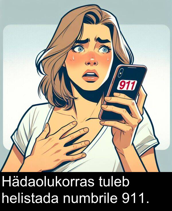 tuleb: Hädaolukorras tuleb helistada numbrile 911.