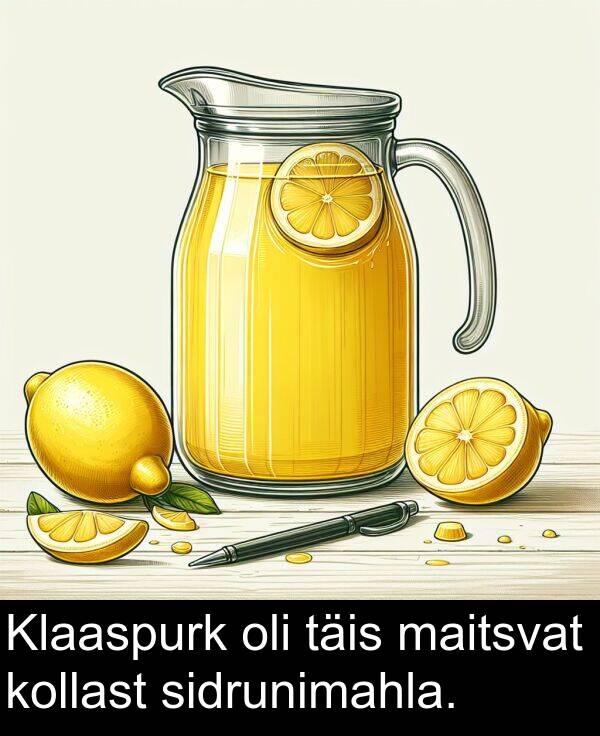 kollast: Klaaspurk oli täis maitsvat kollast sidrunimahla.