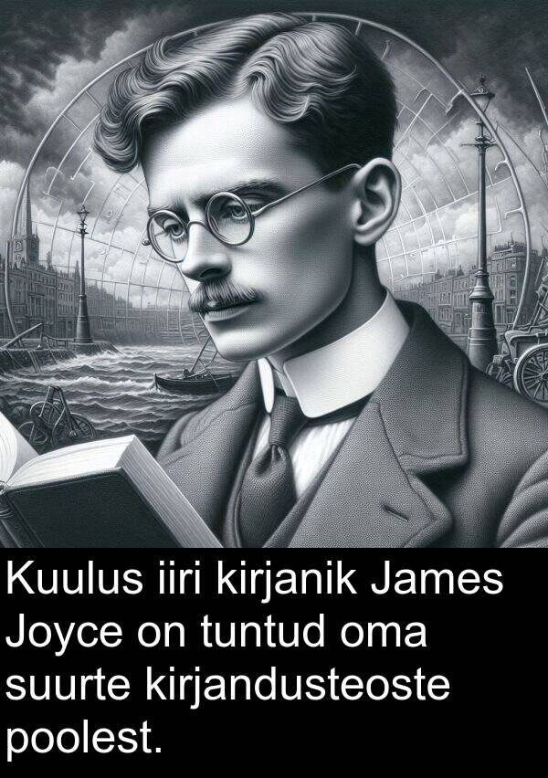 suurte: Kuulus iiri kirjanik James Joyce on tuntud oma suurte kirjandusteoste poolest.