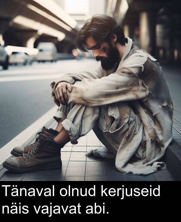 abi: Tänaval olnud kerjuseid näis vajavat abi.