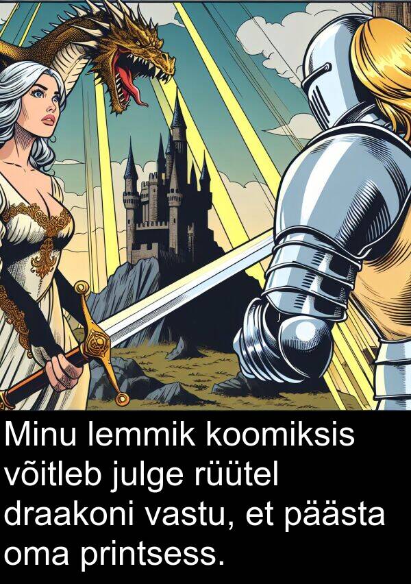 draakoni: Minu lemmik koomiksis võitleb julge rüütel draakoni vastu, et päästa oma printsess.