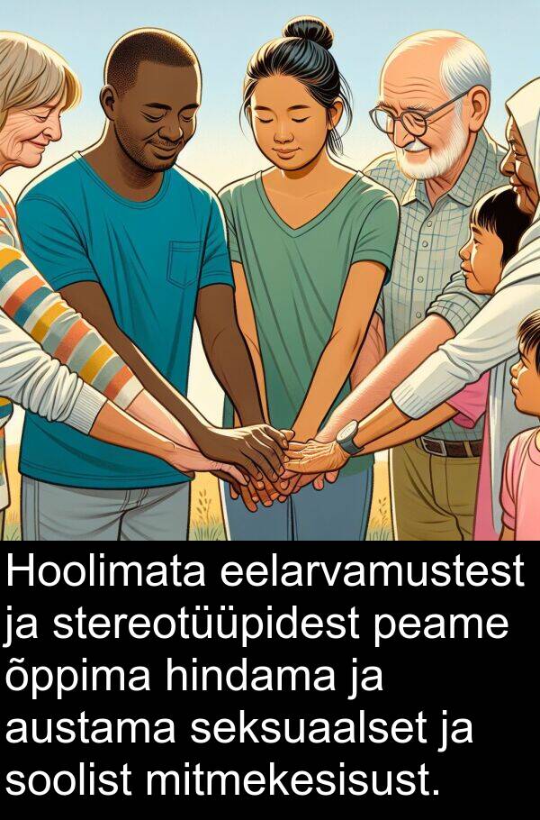 hindama: Hoolimata eelarvamustest ja stereotüüpidest peame õppima hindama ja austama seksuaalset ja soolist mitmekesisust.