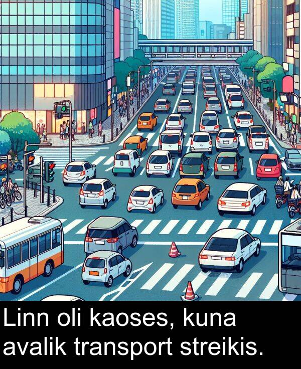 kuna: Linn oli kaoses, kuna avalik transport streikis.