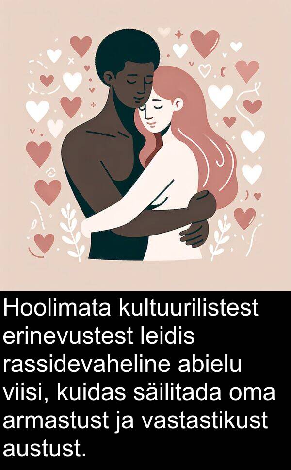 erinevustest: Hoolimata kultuurilistest erinevustest leidis rassidevaheline abielu viisi, kuidas säilitada oma armastust ja vastastikust austust.