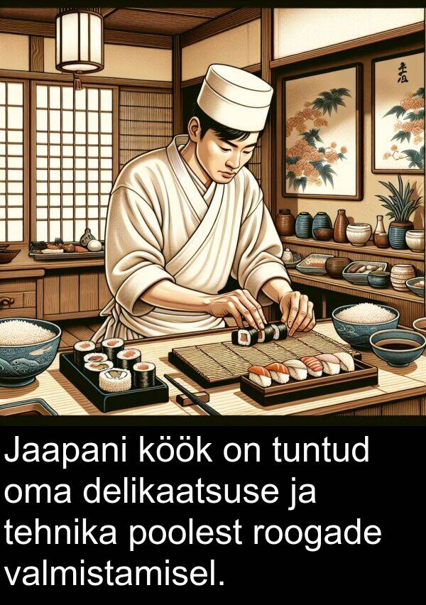 delikaatsuse: Jaapani köök on tuntud oma delikaatsuse ja tehnika poolest roogade valmistamisel.