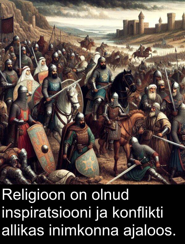 inspiratsiooni: Religioon on olnud inspiratsiooni ja konflikti allikas inimkonna ajaloos.