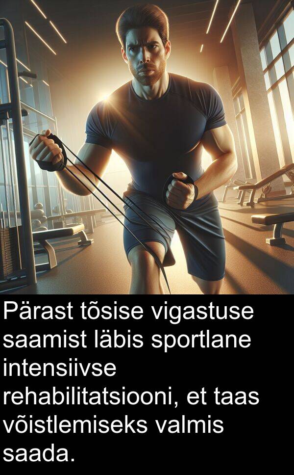 rehabilitatsiooni: Pärast tõsise vigastuse saamist läbis sportlane intensiivse rehabilitatsiooni, et taas võistlemiseks valmis saada.
