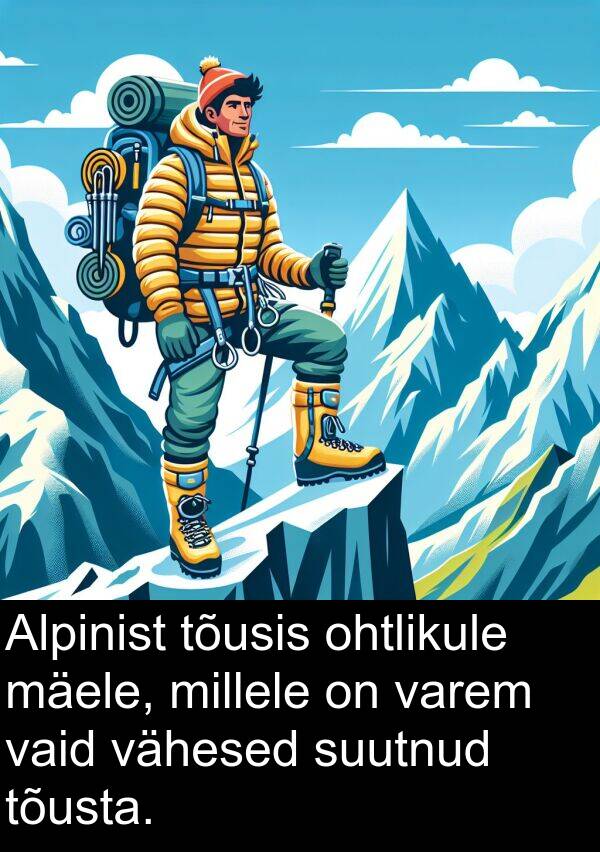 tõusis: Alpinist tõusis ohtlikule mäele, millele on varem vaid vähesed suutnud tõusta.