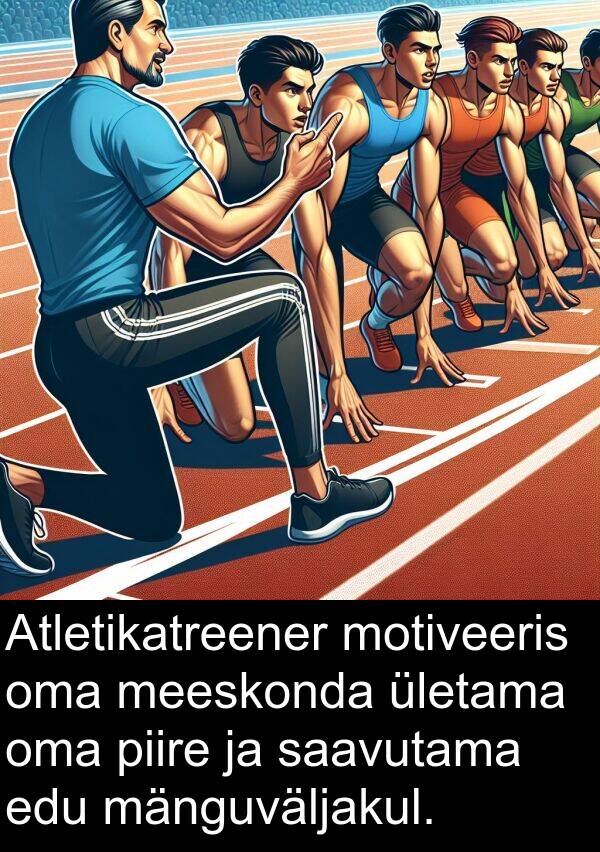 saavutama: Atletikatreener motiveeris oma meeskonda ületama oma piire ja saavutama edu mänguväljakul.