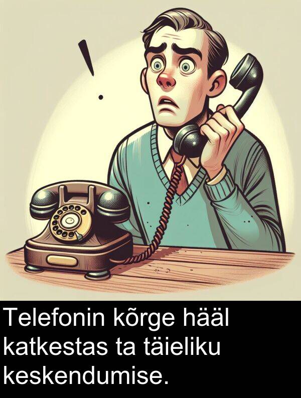 kõrge: Telefonin kõrge hääl katkestas ta täieliku keskendumise.