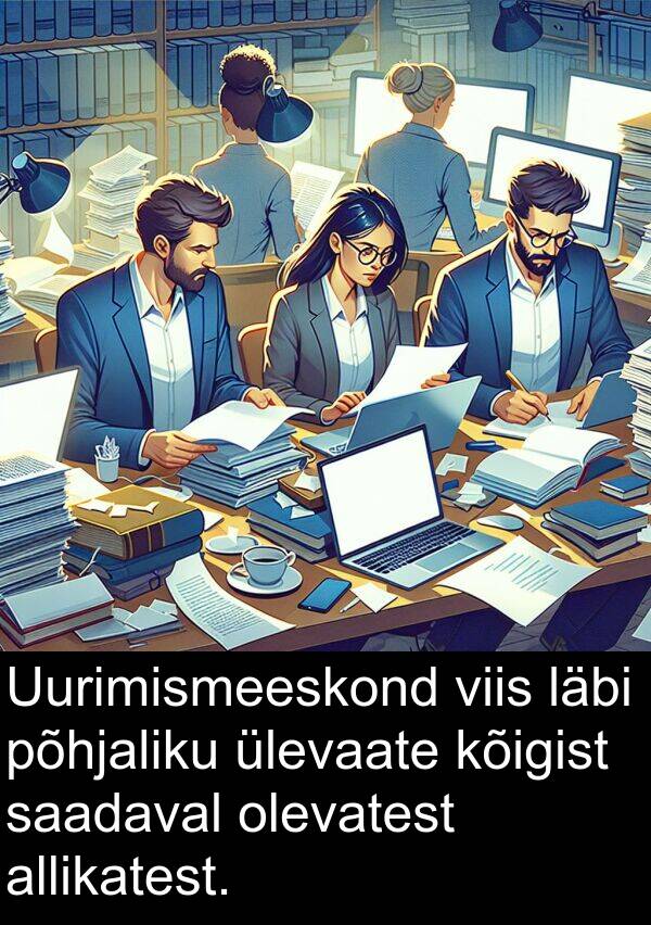 kõigist: Uurimismeeskond viis läbi põhjaliku ülevaate kõigist saadaval olevatest allikatest.