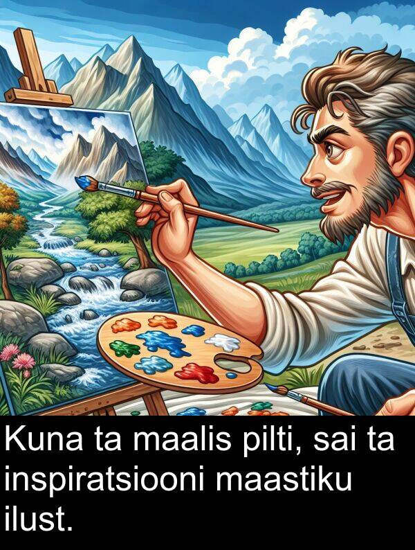 inspiratsiooni: Kuna ta maalis pilti, sai ta inspiratsiooni maastiku ilust.