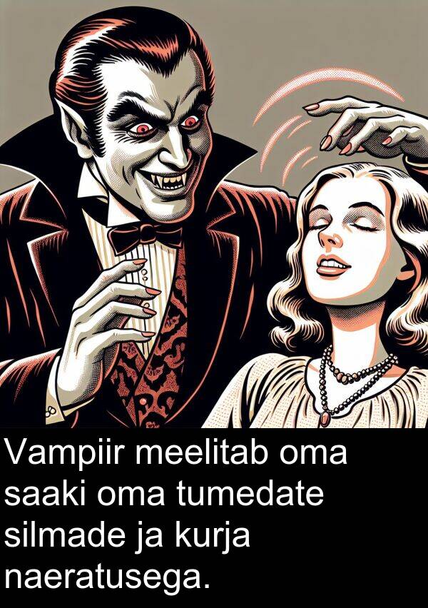 kurja: Vampiir meelitab oma saaki oma tumedate silmade ja kurja naeratusega.