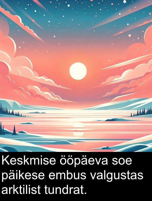 tundrat: Keskmise ööpäeva soe päikese embus valgustas arktilist tundrat.