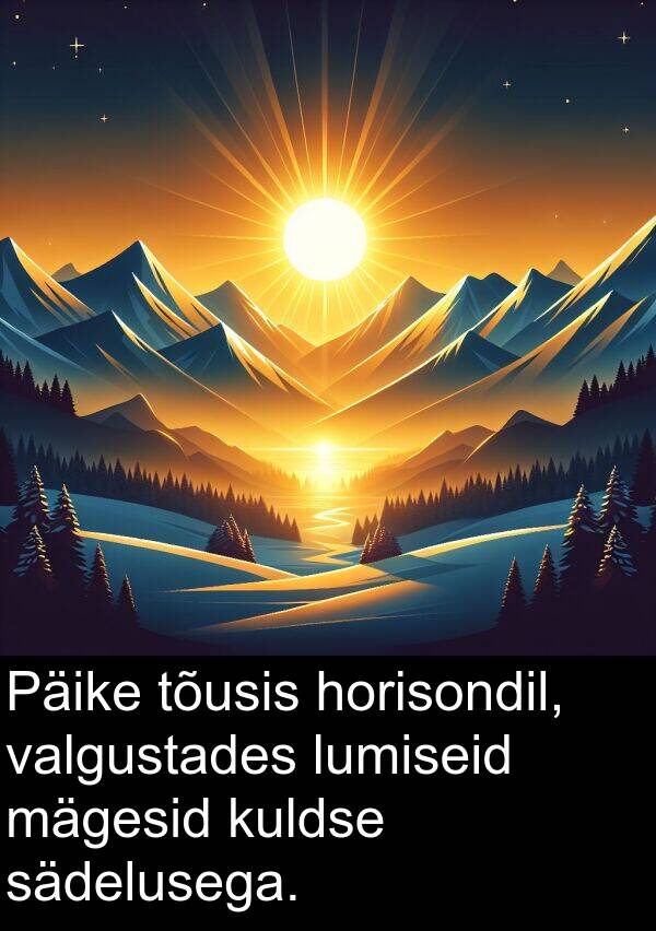 tõusis: Päike tõusis horisondil, valgustades lumiseid mägesid kuldse sädelusega.