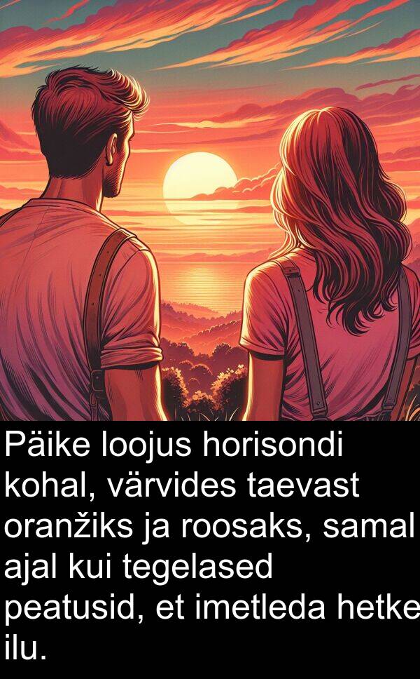 kohal: Päike loojus horisondi kohal, värvides taevast oranžiks ja roosaks, samal ajal kui tegelased peatusid, et imetleda hetke ilu.
