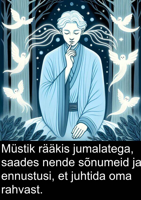 ennustusi: Müstik rääkis jumalatega, saades nende sõnumeid ja ennustusi, et juhtida oma rahvast.