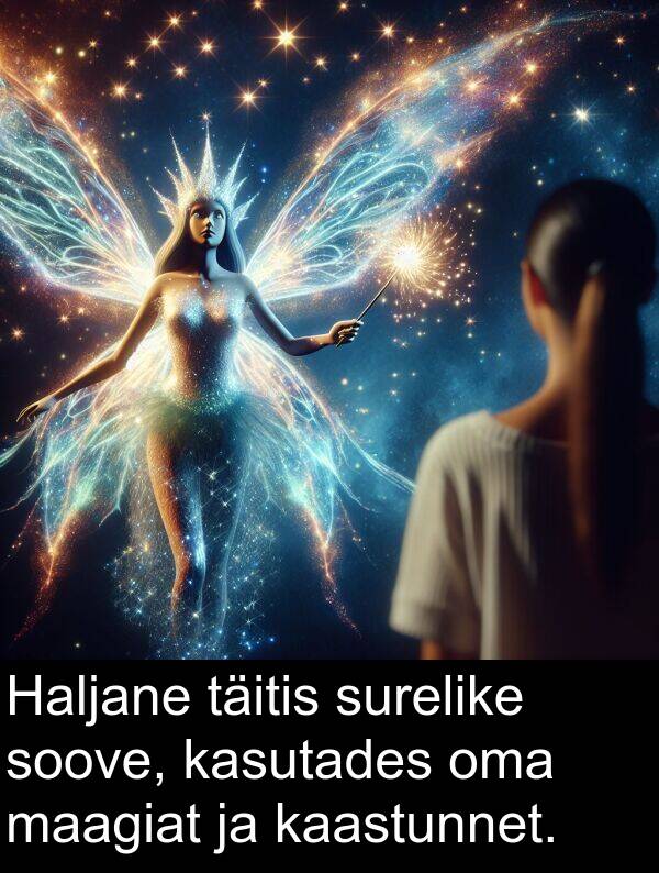 täitis: Haljane täitis surelike soove, kasutades oma maagiat ja kaastunnet.