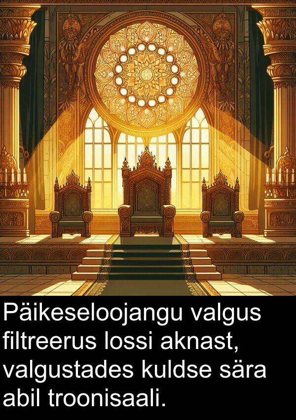 filtreerus: Päikeseloojangu valgus filtreerus lossi aknast, valgustades kuldse sära abil troonisaali.