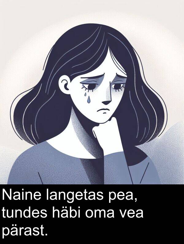 pärast: Naine langetas pea, tundes häbi oma vea pärast.