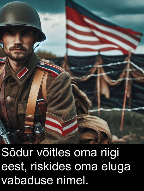 riskides: Sõdur võitles oma riigi eest, riskides oma eluga vabaduse nimel.