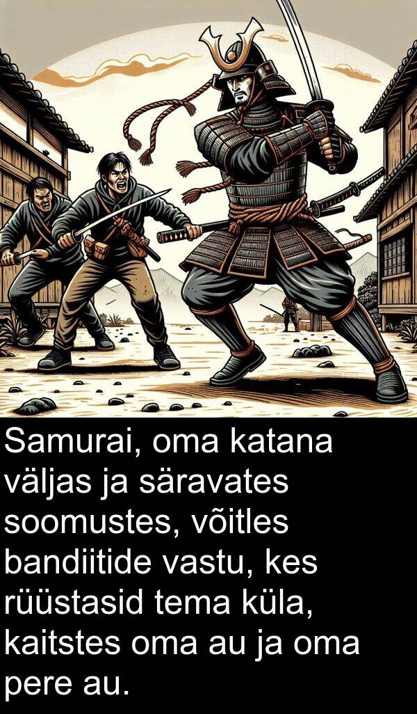 soomustes: Samurai, oma katana väljas ja säravates soomustes, võitles bandiitide vastu, kes rüüstasid tema küla, kaitstes oma au ja oma pere au.