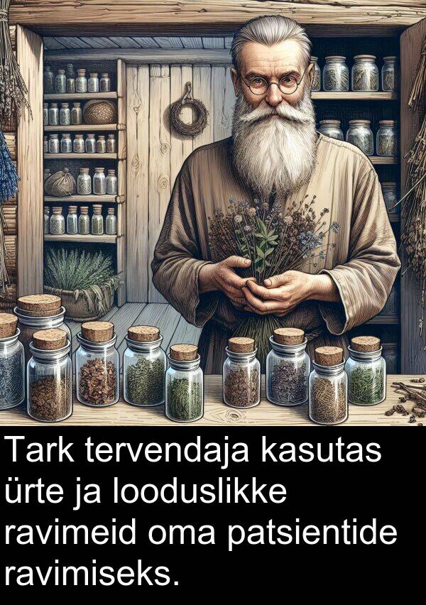 looduslikke: Tark tervendaja kasutas ürte ja looduslikke ravimeid oma patsientide ravimiseks.