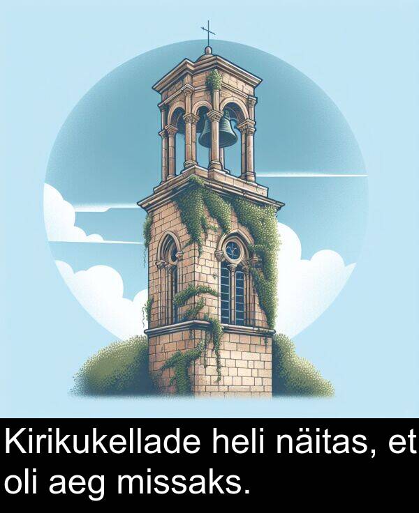 missaks: Kirikukellade heli näitas, et oli aeg missaks.