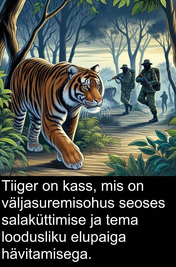 väljasuremisohus: Tiiger on kass, mis on väljasuremisohus seoses salaküttimise ja tema loodusliku elupaiga hävitamisega.