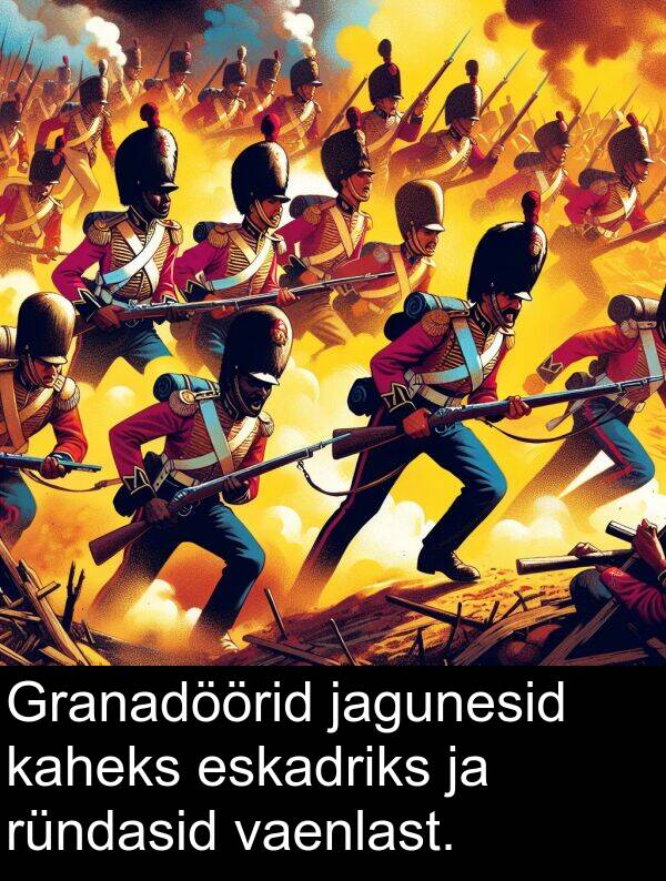 ründasid: Granadöörid jagunesid kaheks eskadriks ja ründasid vaenlast.