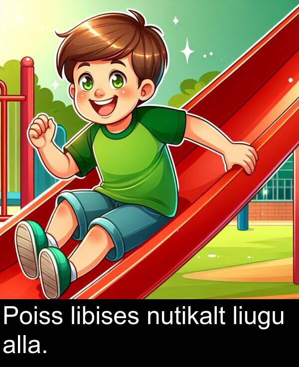 liugu: Poiss libises nutikalt liugu alla.