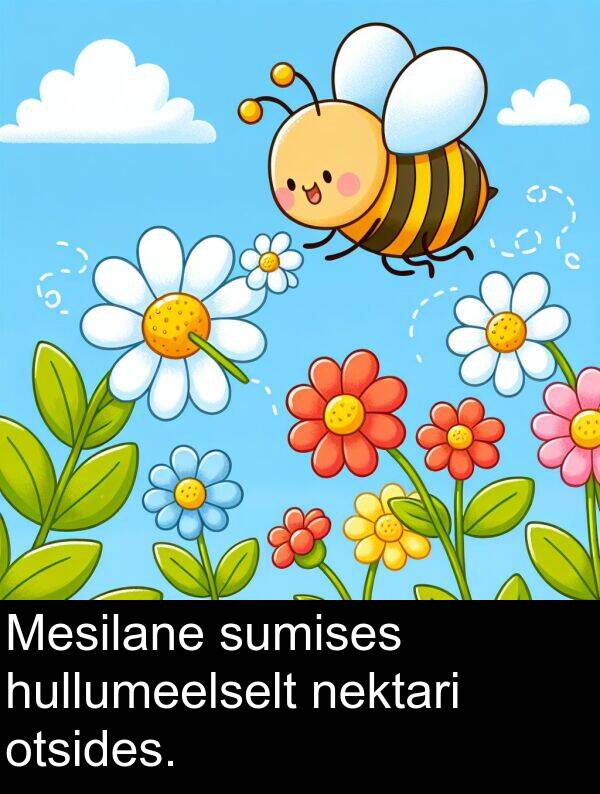 sumises: Mesilane sumises hullumeelselt nektari otsides.