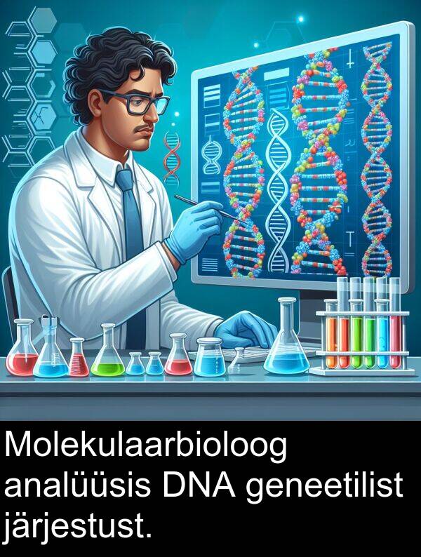 järjestust: Molekulaarbioloog analüüsis DNA geneetilist järjestust.