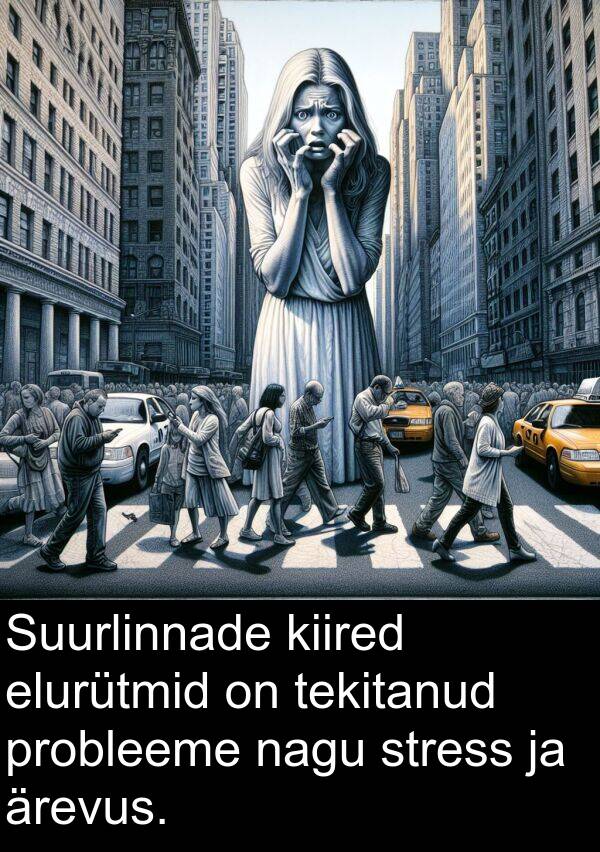 elurütmid: Suurlinnade kiired elurütmid on tekitanud probleeme nagu stress ja ärevus.