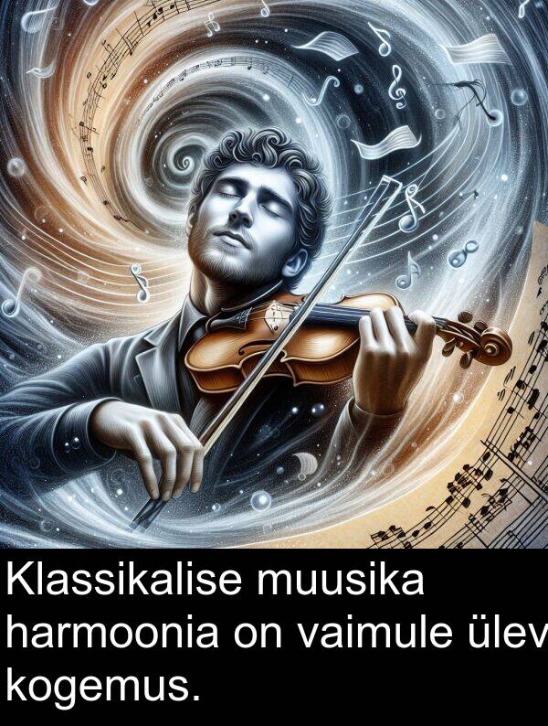 muusika: Klassikalise muusika harmoonia on vaimule ülev kogemus.
