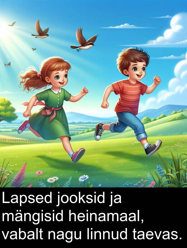linnud: Lapsed jooksid ja mängisid heinamaal, vabalt nagu linnud taevas.