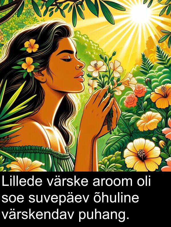 värskendav: Lillede värske aroom oli soe suvepäev õhuline värskendav puhang.