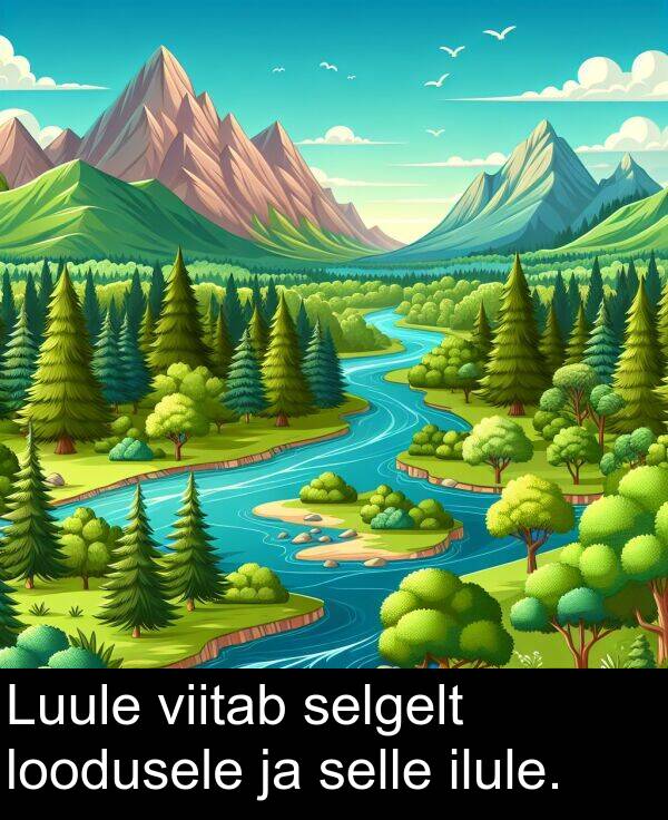 viitab: Luule viitab selgelt loodusele ja selle ilule.