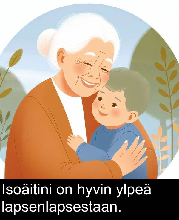 ylpeä: Isoäitini on hyvin ylpeä lapsenlapsestaan.