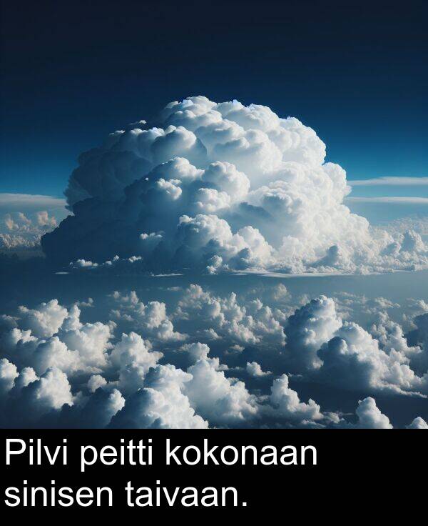 taivaan: Pilvi peitti kokonaan sinisen taivaan.