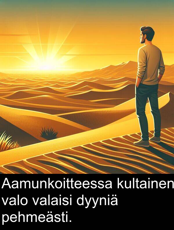 valaisi: Aamunkoitteessa kultainen valo valaisi dyyniä pehmeästi.