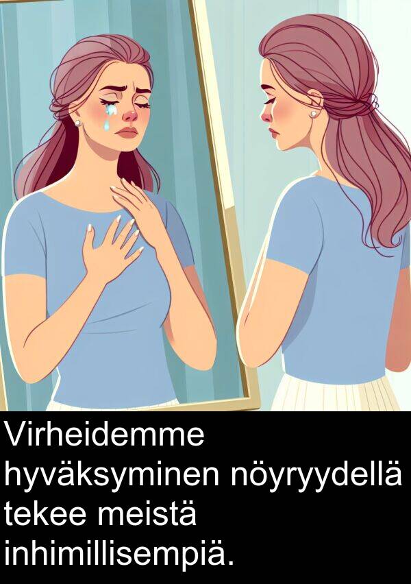 inhimillisempiä: Virheidemme hyväksyminen nöyryydellä tekee meistä inhimillisempiä.