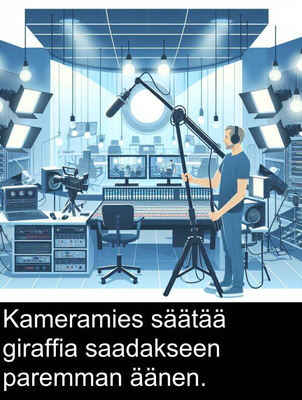 saadakseen: Kameramies säätää giraffia saadakseen paremman äänen.