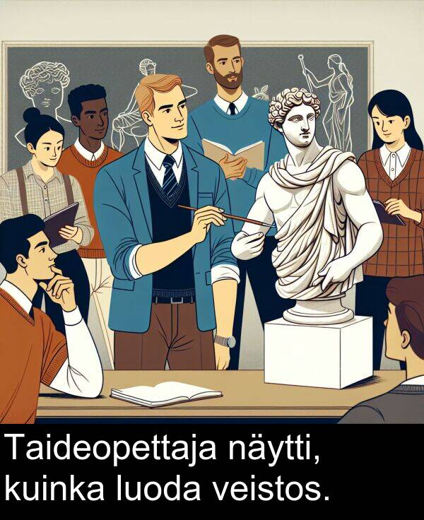 veistos: Taideopettaja näytti, kuinka luoda veistos.